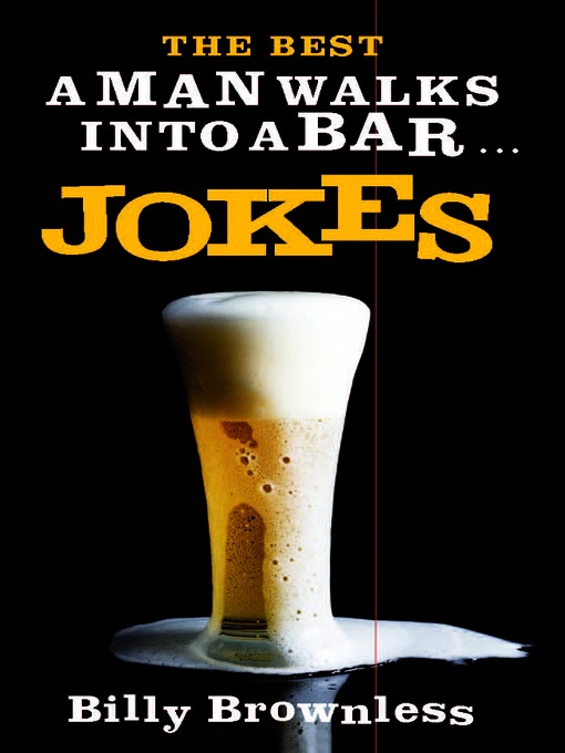 Title details for The Best 'A Man Walks Into a Bar...' Jokes by Billy Brownless - Available